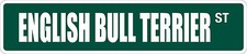  Aluminum English Bull Terrier 4" x 18" Metal Novelty Street Sign SS 1336