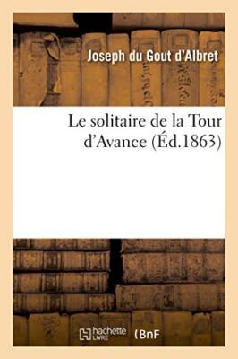 Le solitaire de la Tour d'Avance                                               