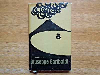Giuseppe Garibaldi von Burchardt, Otto, 1. Auflage 1957
