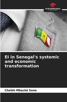 Cheikh Mbacké Sene | Ei In Senegal's Systemic And Economic Transformation | Buch