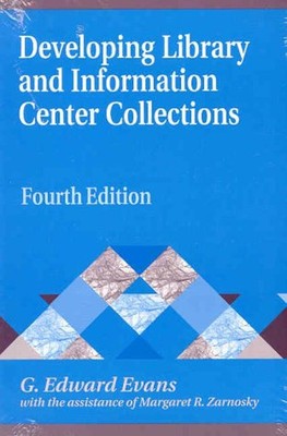 Developing Library and Information Center Collections, 4th Editio