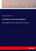 A Treatise On Food And Dietetics Frederick William Pavy