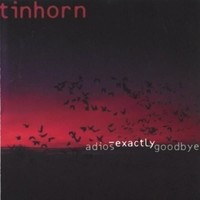 Audio Cd - Tinhorn - Adios-Exactly-Goodbye - Cd Baby -D- Neu