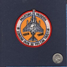 Someone Over 30 F-4 PHANTOM PHOREVER 1958 1988 USAF NAVY USMC Squadron Patch