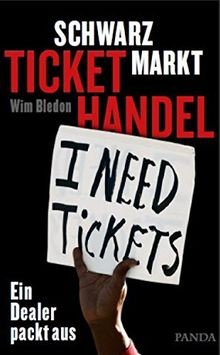 Schwarzmarkt Tickethandel: Ein Dealer packt aus von... | Buch | Zustand sehr gut