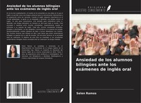 Ansiedad De Los Alumnos BilingüEs Ante Los ExáMenes De IngléS Oral Selen Ramos