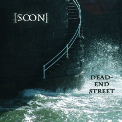 Soon - Dead-end street CD  *NEU*OVP*
