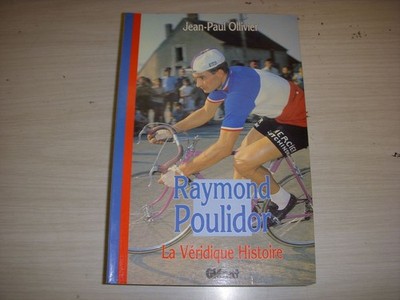 RADSPORT BUCH JP OLLIVIER Die wahre Geschichte von Raymond POULIDOR Ed. GLENAT