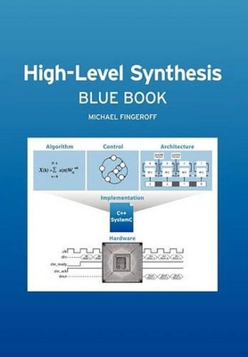 Michael Fingeroff High-Level Synthesis Blue Book (Hardback) (UK IMPORT)