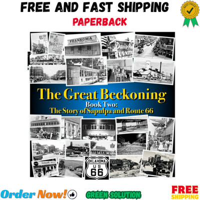 The Great Beckoning: Book 2: The Story of Sapulpa and Route 66
