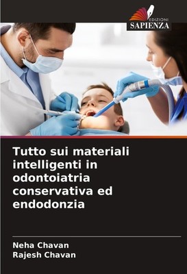 Tutto sui materiali intelligenti in odontoiatria conservativa ed endodonzia Neha