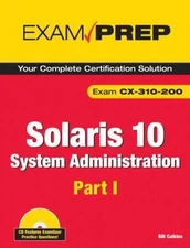Exam Prep, Solaris 10 System Administration: Exam Cx-310-200 by Bill Calkins