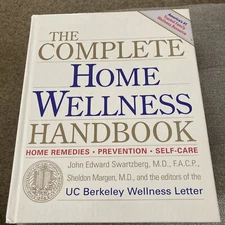 The Complete Home Wellness Handbook by S. Margen and J. Swartzberg HC 2001