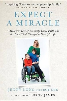 Expect a Miracle: A Mother's Tale of Broth..., Der, Bob