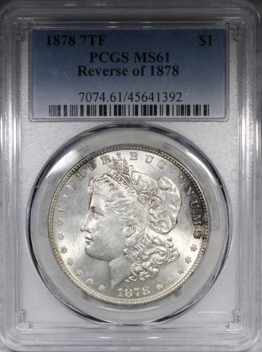 1878 7TF Reverse of 1878 Morgan Dollar PCGS MS61 Uncirculated