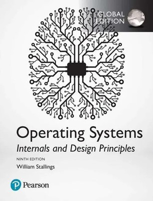 Operating Systems: Internals and Design Principles, Global Edition | Stallings