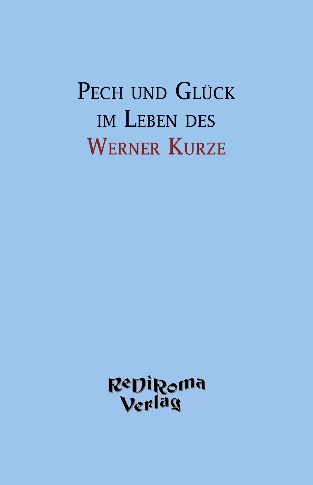 Thumbnail - Pech Und Glück Leben Des Werner Kurze Werner Kurze Taschenbuch