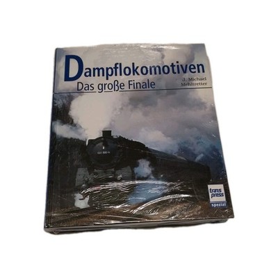 Mehltretter, J. Michael - Dampflokomotiven: Das große Finale NEU #