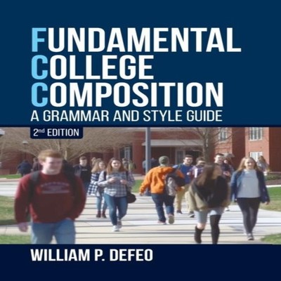 Fundamental College Composition A Grammar and Style Guide (2nd Ed