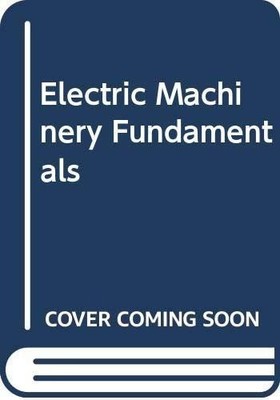 Electric Machinery Fundamentals, Chapman, Stephen J., Good Book