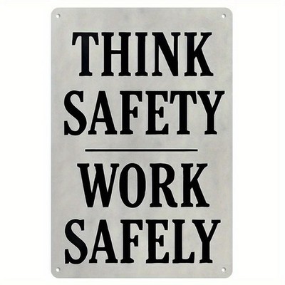 Workplace Safety Sign Think Safety Work Safely Retro Aluminum Sign 8x12
