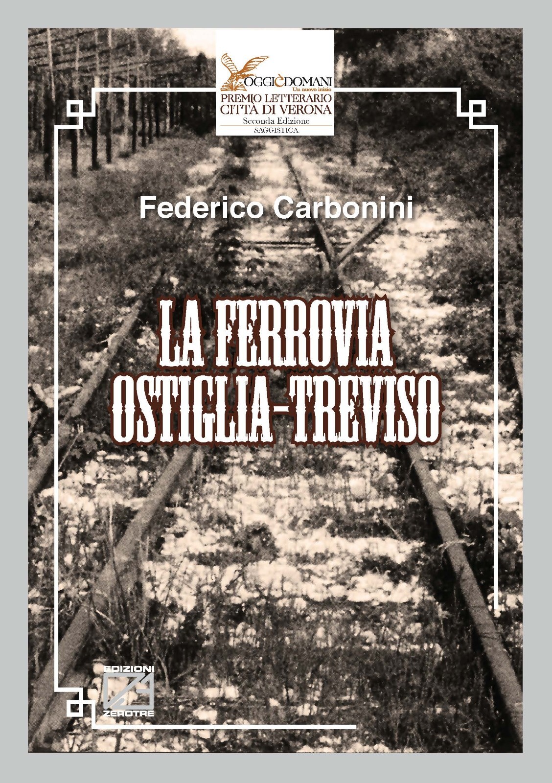 Libro La ferrovia Ostiglia-Treviso. Federico Carbonini. 60 pagine. Raro. 2022.