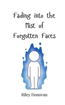 Riley Donovan | Fading into the Mist of Forgotten Faces | Taschenbuch | Englisch