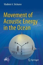 Movement of Acoustic Energy in the Ocean by Vladimir A. Shchurov Paperback Book