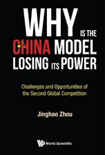 Jinghao Zhou Why Is The China Model Losing Its Power? - C (Hardback) (UK IMPORT)