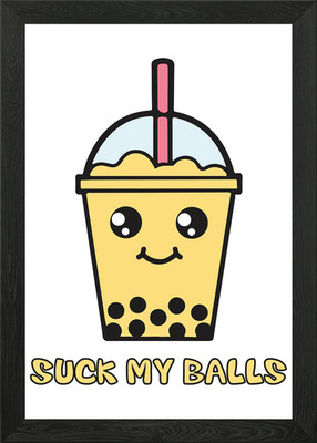 Suck My Balls Bubble Tea Framed Wall Art Poster Canvas Print Picture