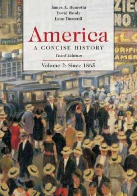 America: A Concise History, Volume 2: Since 1865 - Paperback - GOOD