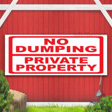 No Dumping Private Property Sign Illegal Waste Trash Dump Litter Banner Sign