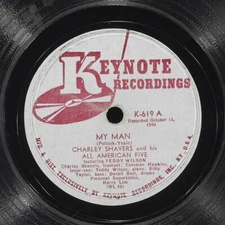 CHARLEY SHAVERS My Man / El Salon De Gutbucket KEYNOTEINGS K-619 VG- 78 10" 1945