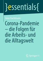 Corona-Pandemie - Die Folgen FüR Die Arbeits- Und Die Alltagswelt Irene Raehlman