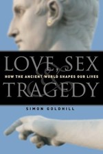 Liebe, Sex & Tragödie: Wie die antike Welt unser Leben prägt