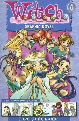 W.I.T.C.H. Graphic Novel: Forces of Change - Book #6 (W.I.T.C.H. Graphic Novels)