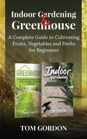 Tom Gordon | Indoor Gardening & Greenhouse | Taschenbuch | Englisch (2020)