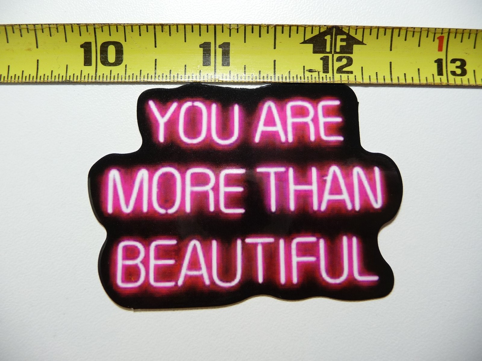 Colorful Neon You Are More Than Beautiful Sticker Decal Fun Celebration