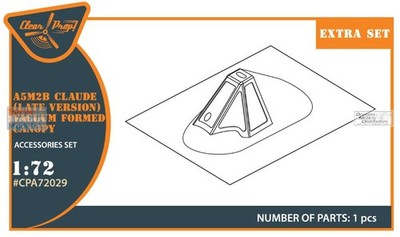CLPCPA72029A 1:72 Clear Prop Models A6M2b Claude Vacuum Formed Canopy (CLP kit)