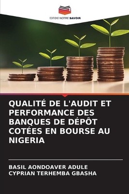 Qualit de l'Audit Et Performance Des Banques de Dpt Cotes En Bourse Au Nigeria b