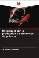 Kiran Shillewar | Un Manuel Sur La Production De Semences De Poisson | Buch