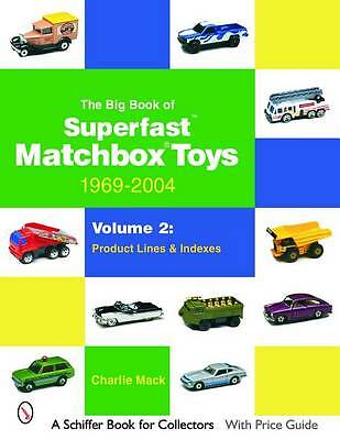 Big Book of Matchbox Superfast Toys: 1969-2004: Vol 2: Product Lines and...