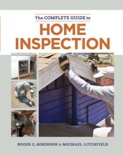 The Complete Guide to Home Inspection - Paperback By Litchfield, Michael - GOOD