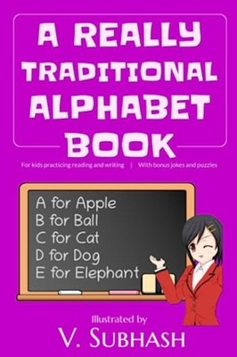 A Really Traditional Alphabet Book For Kids Practicing  -  NEW V. Subhash 2020-0