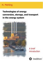 Technologies Of Energy Conversion, Storage, And Transport In The Energy System