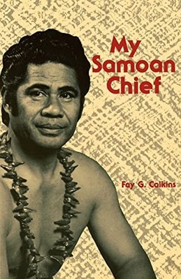 Pacific Classics Ser.: My Samoan Chief by Fay Calkins (1971, Trade Paperback)