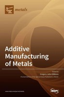 Additive Manufacturing Of Metals | Buch | Englisch (2021) | Gebunden | Mdpi Ag
