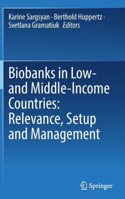 Biobanks in Low- and Middle-Income Countries: by Karine Sargsyan HARDBACK