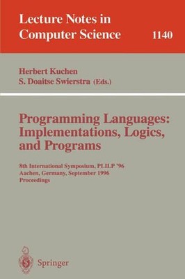 Programming Languages: Implementations, Logics, and Programs: 8th International 