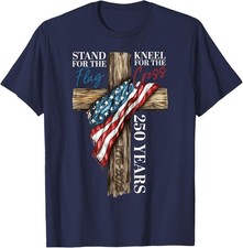Stand for the Flag Kneel for the Cross 250 Ye...